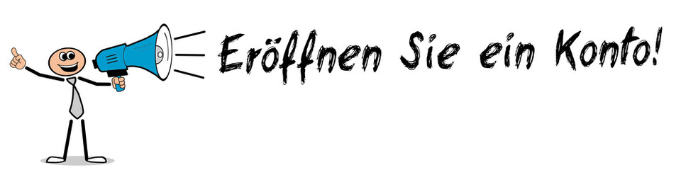 Eröffnen Sie ein Konto!