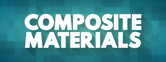 Composite Material is a material which is produced from two or more constituent materials, text concept background