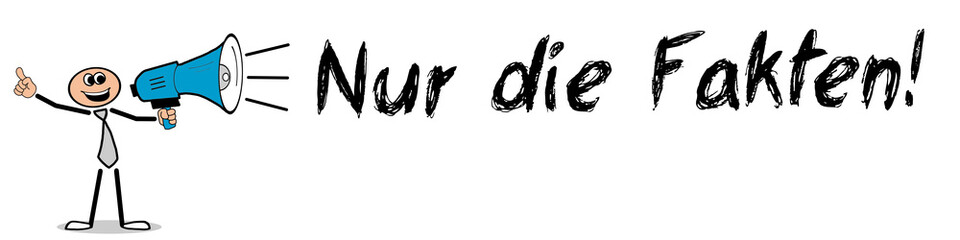 Nur die Fakten!