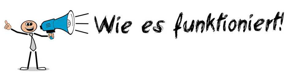 Wie es funktioniert! 
