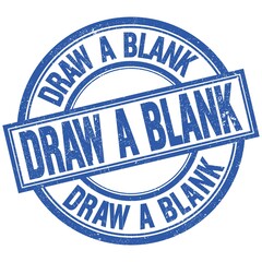 DRAW A BLANK written word on blue stamp sign