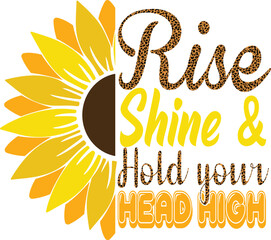 Rise Shine & Hold your Head high