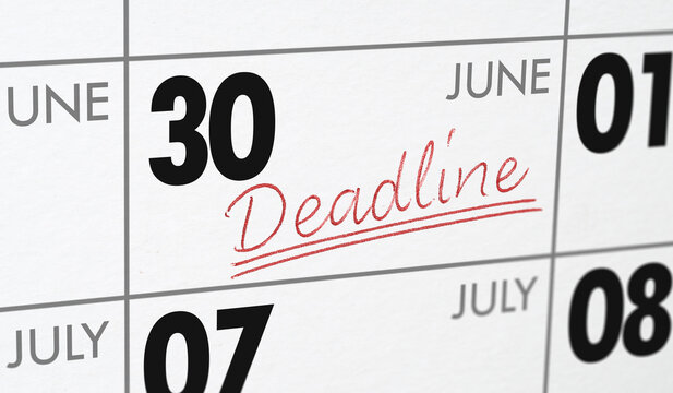  Deadline written on a calendar - June 30