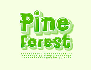 Vector eco sign Pine Forest. Green handwritten 3D Font. Modern Artistic Alphabet Letters and Numbers set