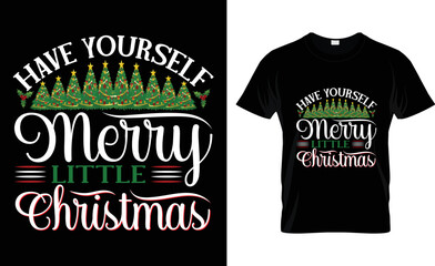 have yourself merry little christmas t-shirt design.