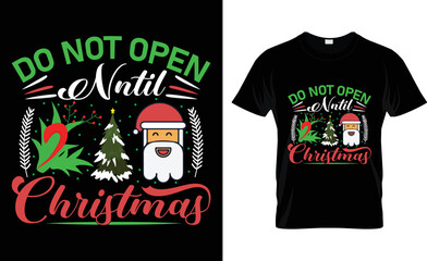 do not open until christmas t-shirt design.