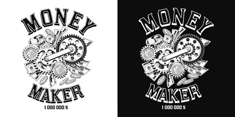 Obraz premium Black and white label with money cash, 100 US dollar bills, one dollar coins, gears, text Money Maker. Creative concept of making money. For prints, clothing, apparel, surface design.