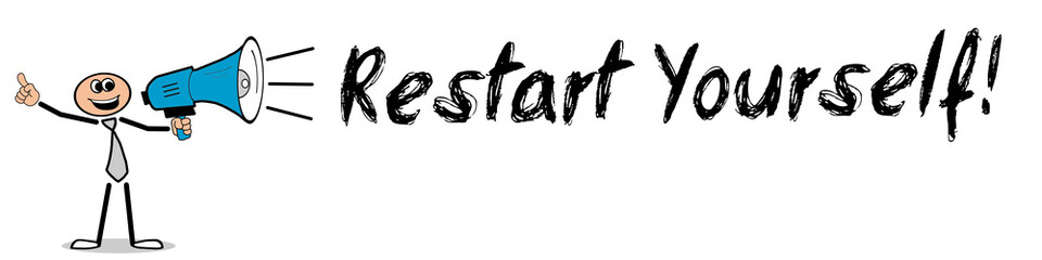 Restart Yourself!