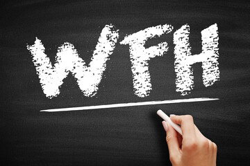 WFH Work From Home - employment arrangement in which employees do not commute to a central place of...