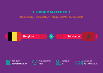 Football world cup, Qatar 2022. Match schedule of Belgium vs Morocco with flags. World cup.