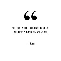 Silence is the language of God,
all else is poor translation. 