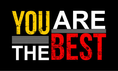 Naklejka premium Vector image of a design containing a motivational, inspirational or slogan sentence. Can be printed on t-shirts and other media. 
