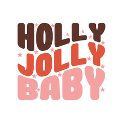 Holly Jolly Baby Retro T shirt Design