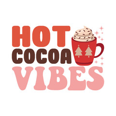 Hot Cocoa Vibes Groovy Retro Design  