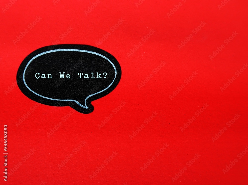 Poster speech sticker on red copy space background with text can we talk? concept of request to have diffic