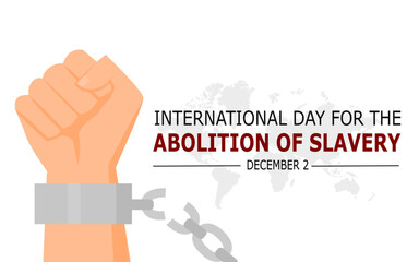 INTERNATIONAL DAY FOR THE ABOLITION OF SLAVERY CONCEPT AND DESIGN. SUITBALE FOE BACKGROUND, WALLPAPER, BANNER, OR MEDIA SOCIAL POST