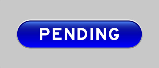 Blue color capsule shape button with word pending on gray background