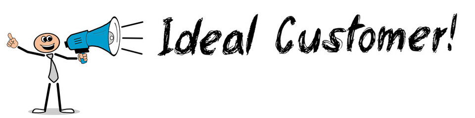 Ideal Customer!