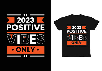 2023 Positieve vibes alleen moderne typografie geometrische inspirerende citaten zwart t-shirtontwerp