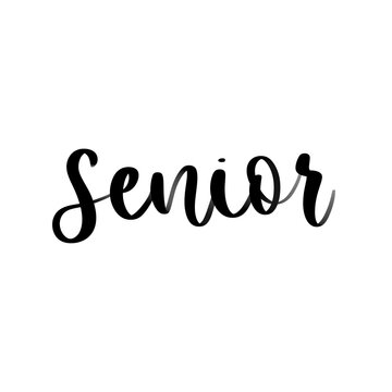 Isolated word senior written in hand lettering