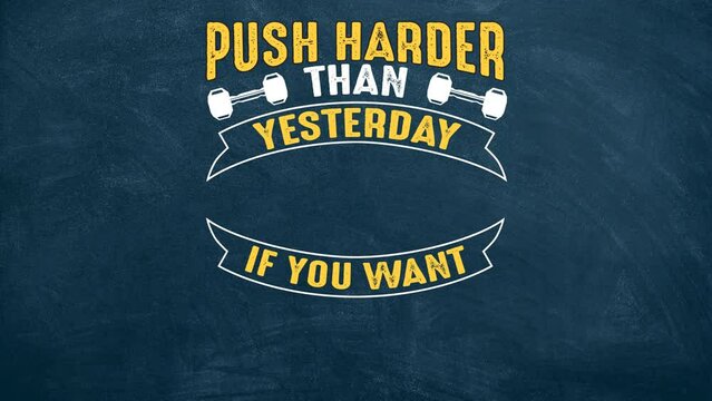 Push harder than yesterday if you want a different tomorrow motivation quote