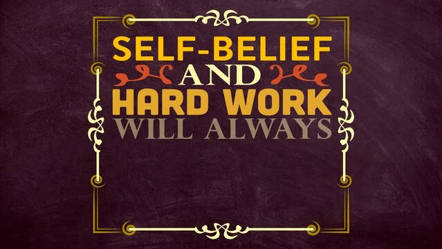 Self belief and hard work will always earn you success motivation quote video
