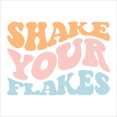 Shake Your Flakes