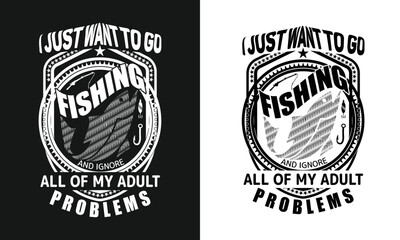 I just want to go fishing T-shirt Design.  Best Trendy Custom Vector Graphic Typography Clothing Tee, Shirt Print Template.