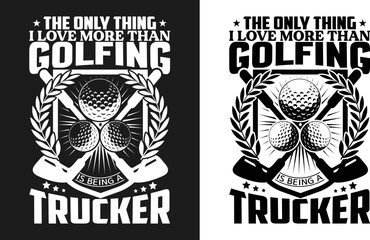 The only thing I love more than golfing T-shirt Design for An Accountant. Best Trendy Custom Vector Graphic Typography Clothing Tee, Shirt Print Template. 