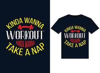Kinda Wanna Workout Kinda Wanna Take A Nap illustrations for print-ready T-Shirts design - obrazy, fototapety, plakaty