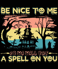 Be Nice to Me or We Will Put a T-shirt
