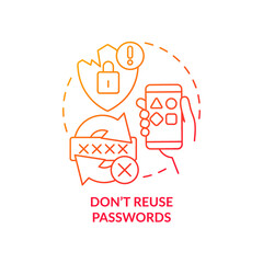 Do not use same passwords red gradient concept icon. Unsafety login data. Prevent leaked information abstract idea thin line illustration. Isolated outline drawing. Myriad Pro-Bold font used