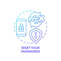Reset your passwords blue gradient concept icon. Login data security. Fix after hacking attack abstract idea thin line illustration. Isolated outline drawing. Myriad Pro-Bold font used