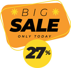 Twenty seven 27 percent big sales only today banner label yellow