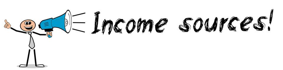 Income sources!