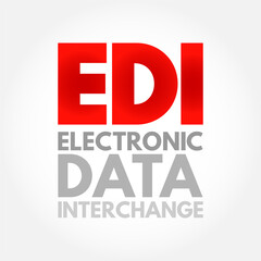 EDI Electronic Data Interchange - concept of businesses electronically communicating information that was traditionally communicated on paper, acronym text concept background