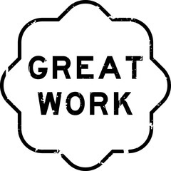 Grunge black great work word rubber seal stamp on white background