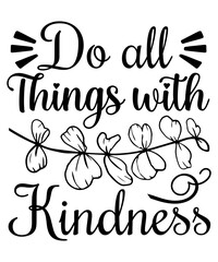 Kindness, kindness design, kindness designs, kindness design tshirt, kindness t shirt designs