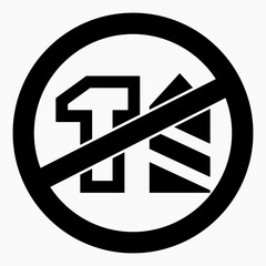 Do not repair. Repair ban. No building work. Do not knock. Vector icon.