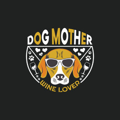 Dog quotes design, Dog mother wine lover - vector