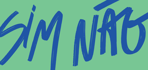 Sim não. Yes No in brazilian portuguese. Modern hand Lettering. vector.