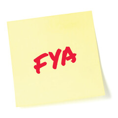 For your action acronym FYA red marker written business initialism text, corporate information recipient advice report, actionable info forwarding concept, isolated yellow post-it to-do list sticker