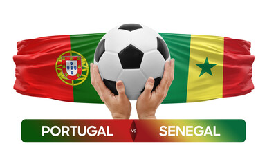 Portugal vs Senegal national teams soccer football match competition concept.