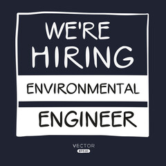 Obraz premium We are hiring (Environmental Engineer), vector illustration.
