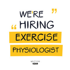 Naklejka na ściany i meble We are hiring (Exercise Physiologist), vector illustration.
