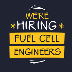 Fototapeta premium We are hiring (Fuel Cell Engineers), vector illustration.
