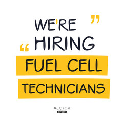 We are hiring (Fuel Cell Technicians), vector illustration.