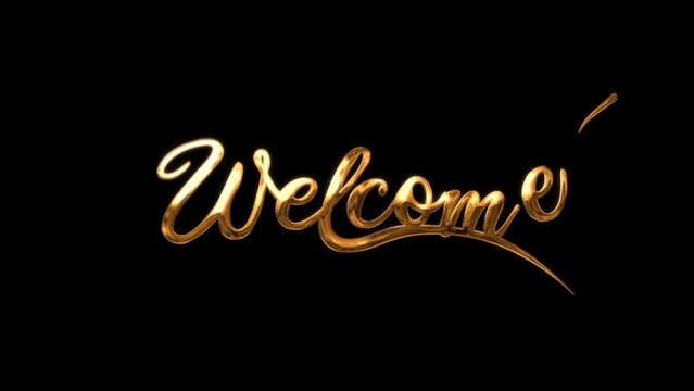 welcome animation. Smooth movement. hand lettering with luxury golden ink drops. ideal for opening videos, greeting videos, intro videos, etc.