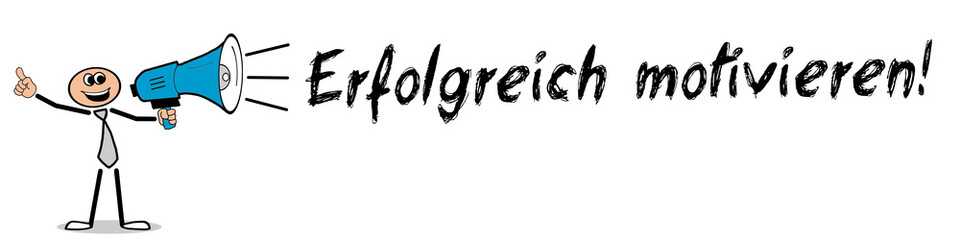 Erfolgreich motivieren!