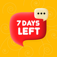 7 days left. Speech bubble with 7 days left text. Business concept. 3d illustration. Spiral background. Vector line icon for Business and Advertising